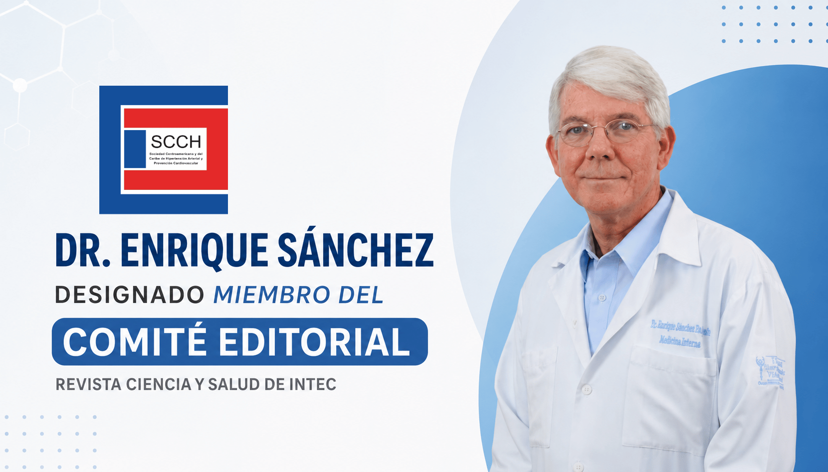 Dr. Enrique Sánchez es designado miembro del Comité Editorial de la Revista Ciencia y Salud de INTEC
